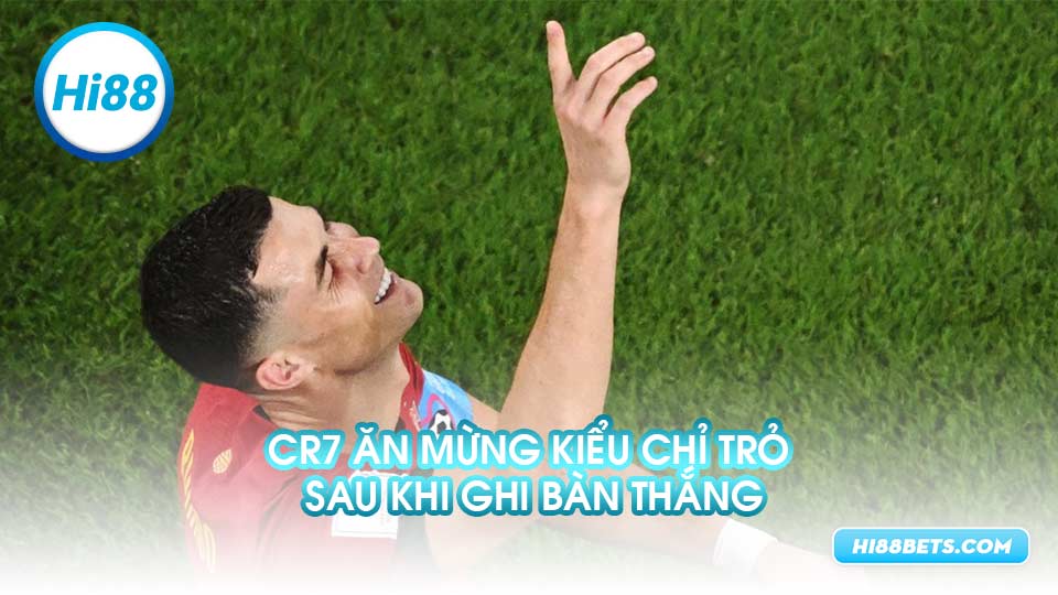 CR7 ăn mừng kiểu chỉ trỏ sau khi ghi bàn thắng