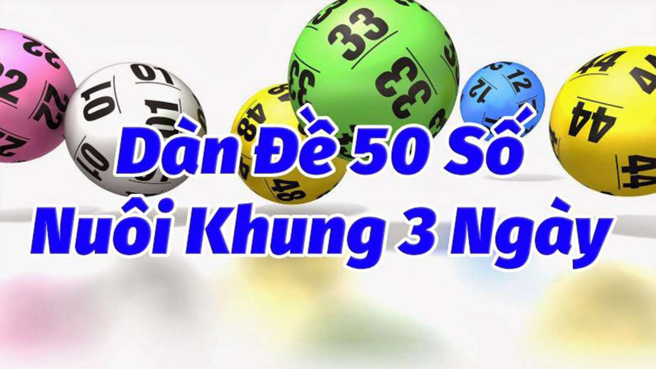 Nuôi dàn đề 50 số theo khung 3 ngày hiệu quả