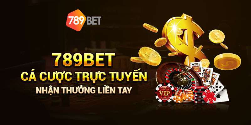 789BET -  Nhà cái uy tín nhất Việt Nam chỉnh chu và đẳng cấp