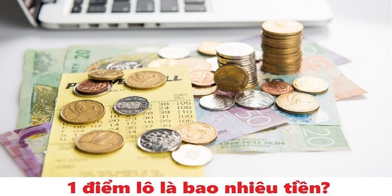 1 điểm lô miền Bắc bao nhiêu tiền