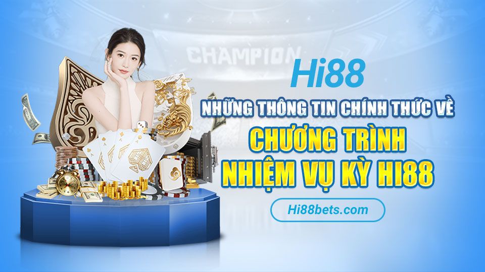 Những thông tin chính thức về chương trình Nhiệm Vụ Kỳ Hi88