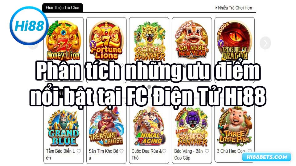 Phân tích những ưu điểm nổi bật tại FC Điện Tử Hi88