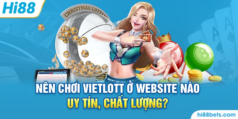 Hé lộ địa chỉ chơi Vietlott uy tín