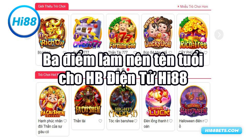 Ba điểm làm nên tên tuổi cho HB Điện Tử Hi88