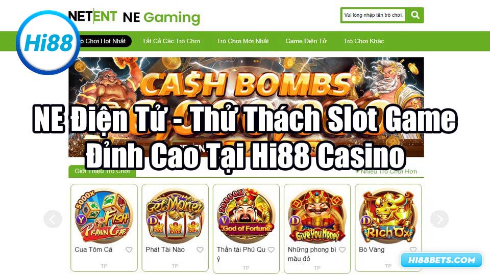 NE Điện Tử - Thử Thách Slot Game Đỉnh Cao Tại Hi88 Casino